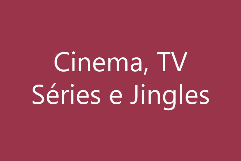 Ilustração com o texto branco escrito Cinema, TV Séries e Jingles, sobre fundo cor de vinho.